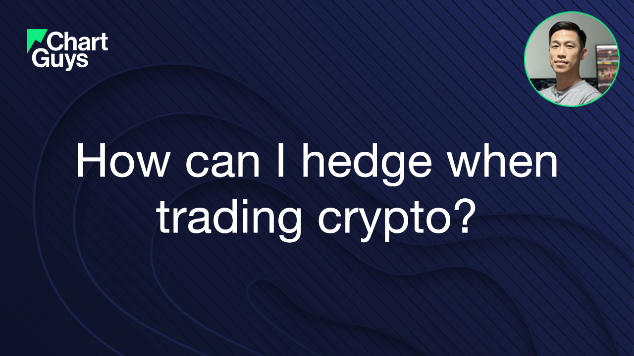 How Can I Hedge When Trading Crypto? - The Chart Guys