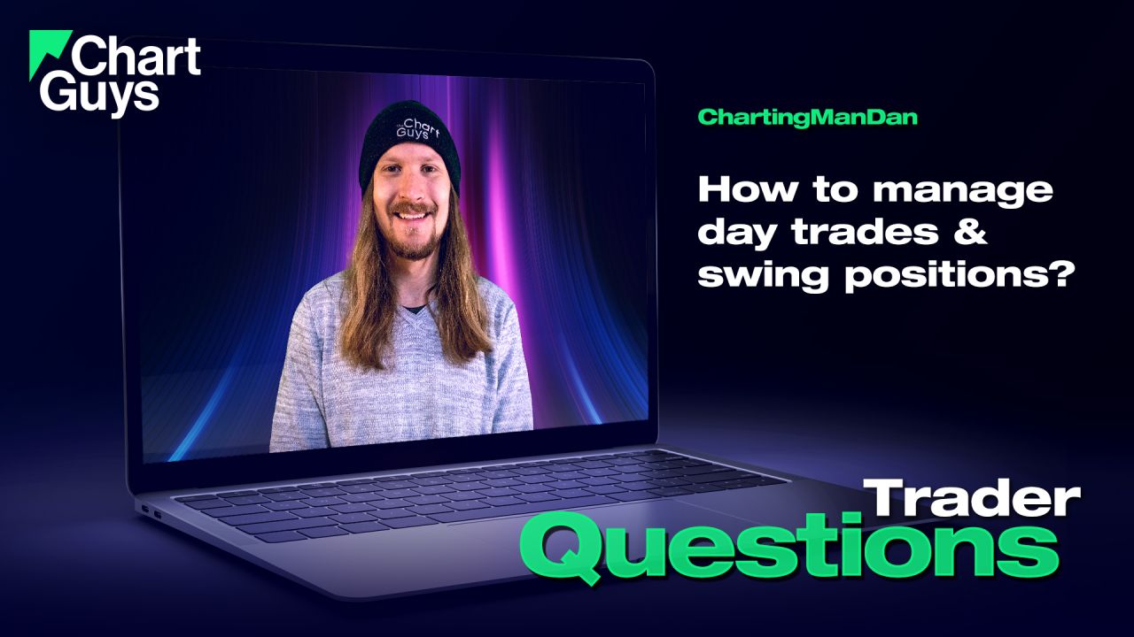 How to manage day trades & swing positions?